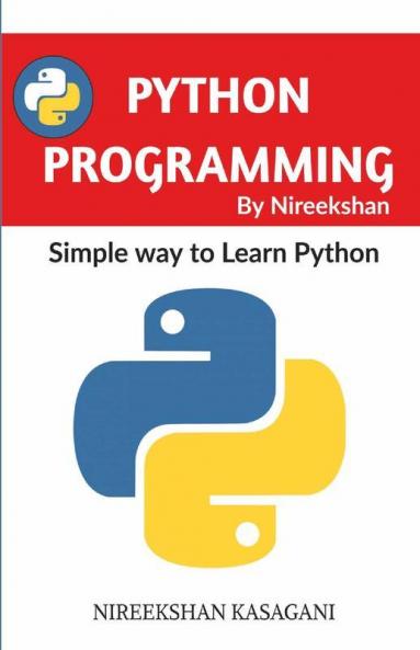 Python Pragramming By Nireekshan: Simple Way To Learn Python