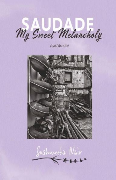 Saudade: My Sweet Melancholy