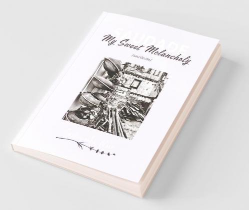 Saudade: My Sweet Melancholy