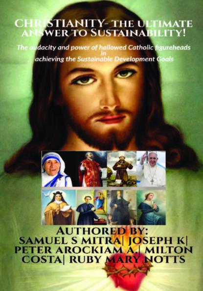 CHRISTIANITY- the ultimate answer to Sustainability! : The audacity and power of hallowed Catholic figureheads in achieving the Sustainable Development Goals