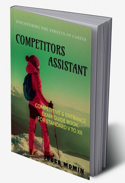 COMPETITORS ASSISTANT : Competitive & Entrance Exam Guide Book For Standard Vto XII
