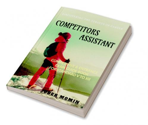 COMPETITORS ASSISTANT : Competitive & Entrance Exam Guide Book For Standard Vto XII