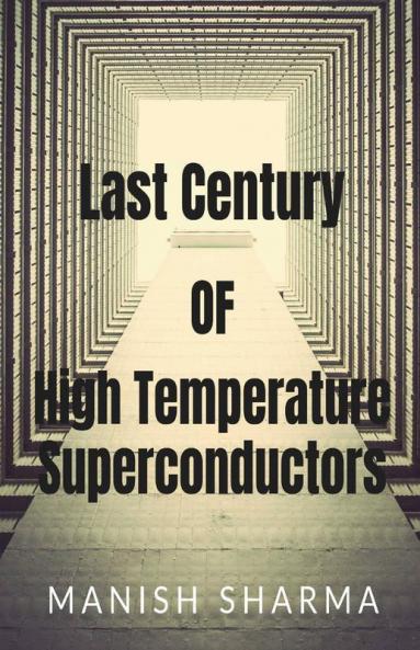 Last Century Of High Temperature Superconductors