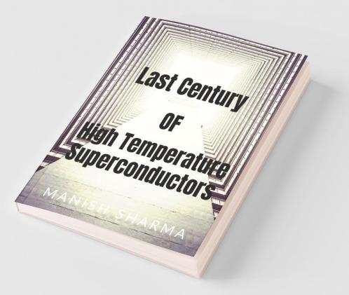 Last Century Of High Temperature Superconductors