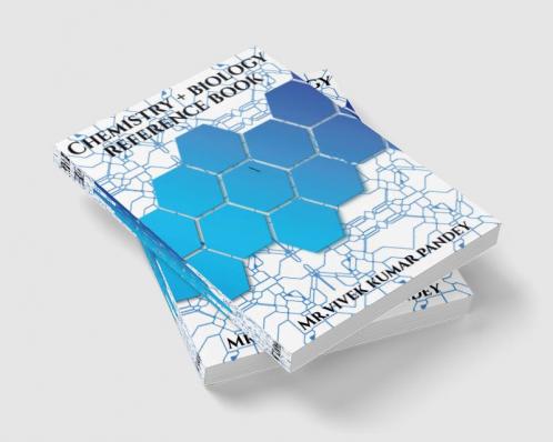 Chemistry + biology reference book : Class 11th & 12th