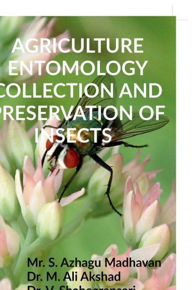 Agriculture Entomology Collection And Preservation Of Insects : Equiment And Insects Collection Methods