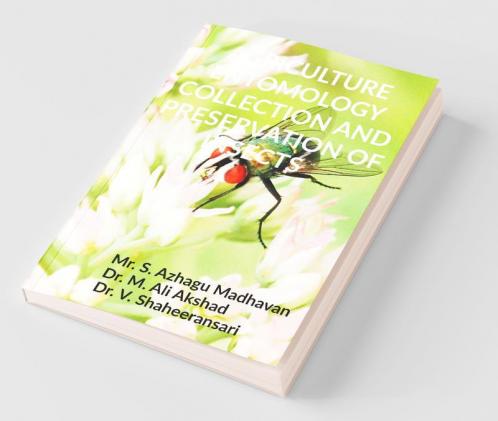 Agriculture Entomology Collection And Preservation Of Insects : Equiment And Insects Collection Methods