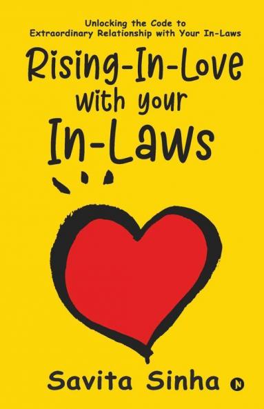 Rising-In-Love With Your In-Laws Unlocking The Code To Extraordinary Relationship With Your In-Laws