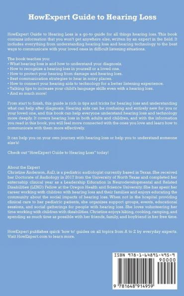 HowExpert Guide to Hearing Loss: 101 Tips to Learn about Hearing Loss including Diagnosis Prevention Treatments and More!