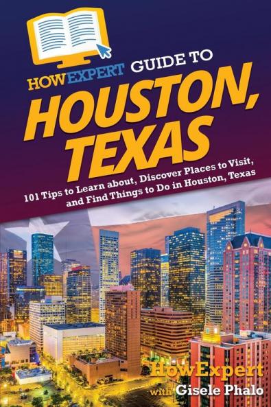 HowExpert Guide to Houston Texas