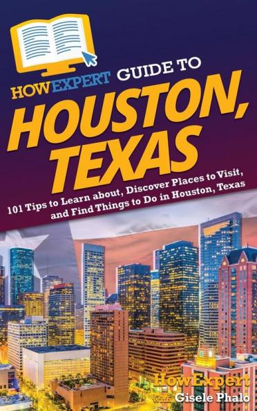 HowExpert Guide to Houston Texas