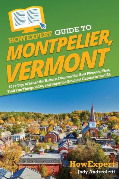 HowExpert Guide to Montpelier Vermont