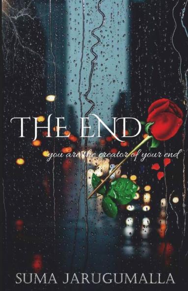 The End: You Are The Creator Of Your End