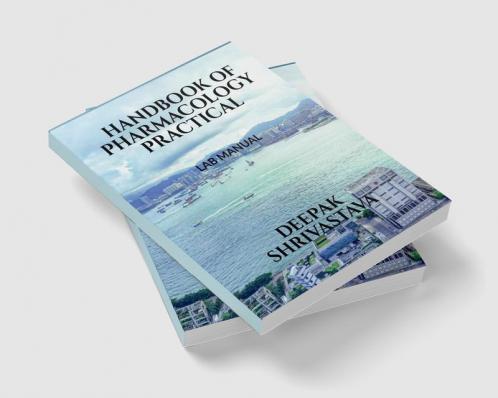 HANDBOOK OF PHARMACOLOGY PRACTICAL : LAB MANUAL