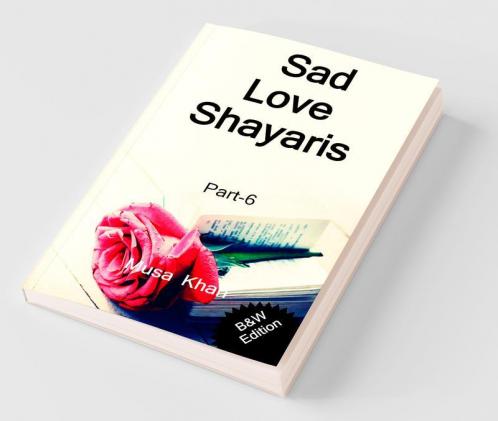 Sad Love Shayaris (Part-6) B&W Edition / सैड लव शायरी (भाग-6)