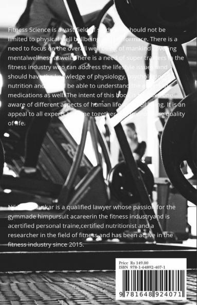 Fitness Science And The Gym: A Brief Look Into Anatomy And Psychology And Its Relation With Training In A Gym In Order To Improve Lifestyles.