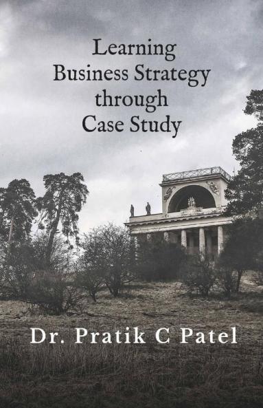 Learning Business Strategy Through Case Study