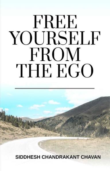 Free Yourself From The Ego