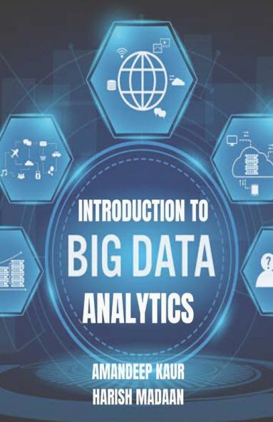 Introduction to Big Data and Analytics (Black and White Edition): Understanding of Hadoop and its Ecosystem