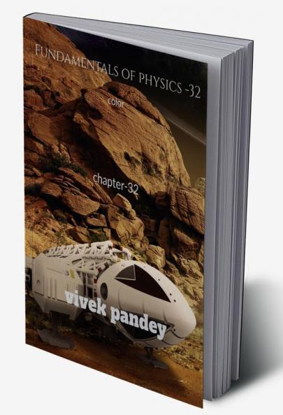 Fundamentals of physics -32 color : chapter-32