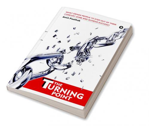The Turning Point : What Drives People to Step Out of Their Comfort Zone and Achieve Success?