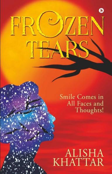 Frozen Tears : Smile Comes In All Faces And Thoughts!