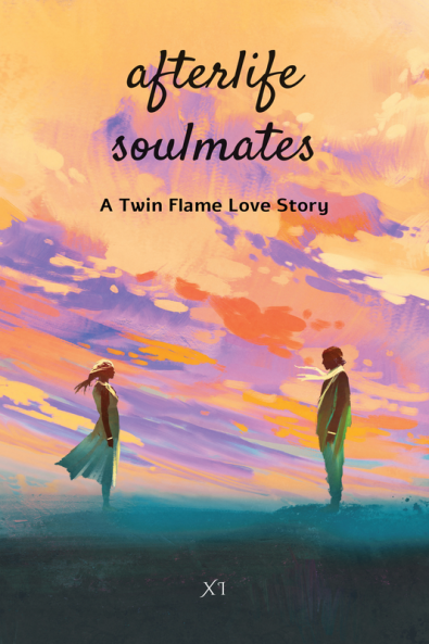 Afterlife Soulmates : A Twin Flame Love Story