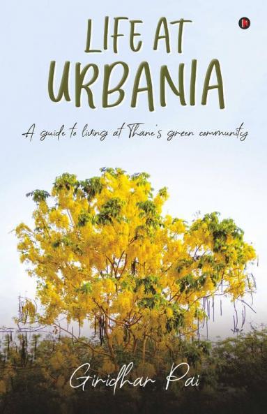 Life At Urbania : A Guide To Living At Thane’S Green Community