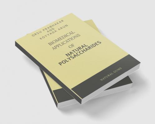 Biomedical Applications of Natural Polysaccharides : Natural Gums