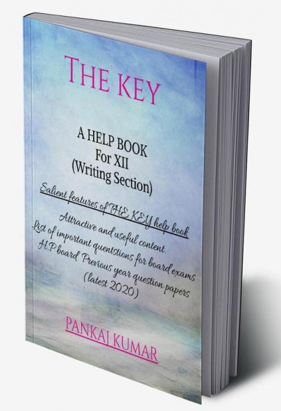 The Key English Help Book for H.P Board : Writing section with no irrelevant content easy to understand and with previous 8 years solved questions