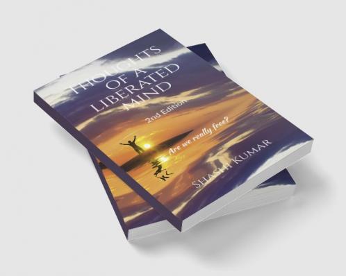 Thoughts of a liberated mind 2nd Edition
