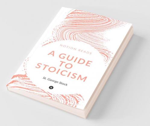 A Guide To Stoicism