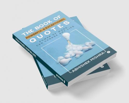 The Book of Powerful &amp; Exceptional Quotes