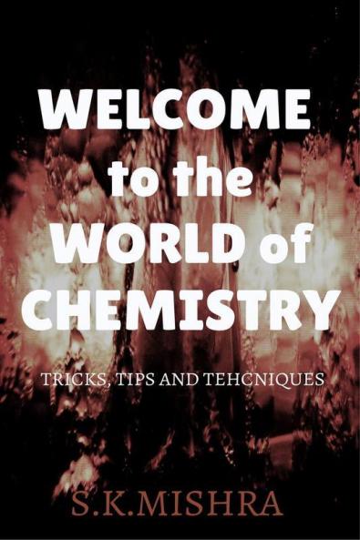 Welcome To The World Of Chemistry: Physical Chemistry Part 1