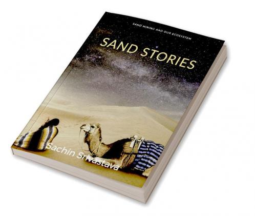 Sand Stories : Sand Mining & Our Ecosystem
