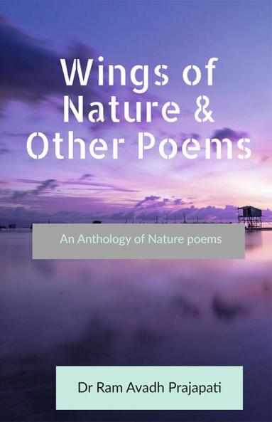 Wings of Nature and Other Poems