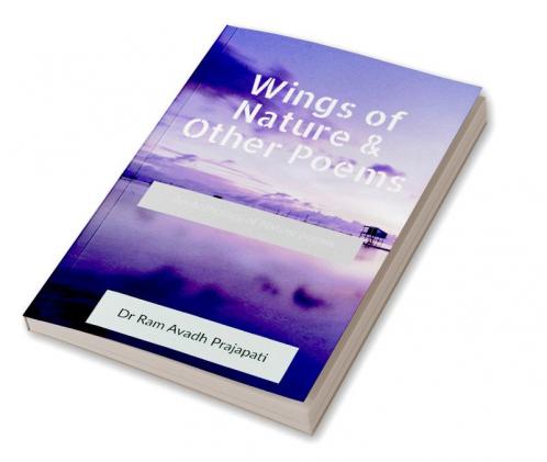Wings of Nature and Other Poems