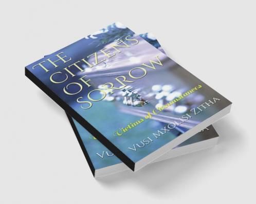 The Citizens of Sorrow : Victims of Circumstances