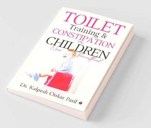 Toilet Training And Constipation In Children	 : New Parenthood
