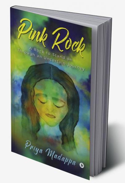 Pink Rock : A Rock to Stand on Through an Uncertain Journey
