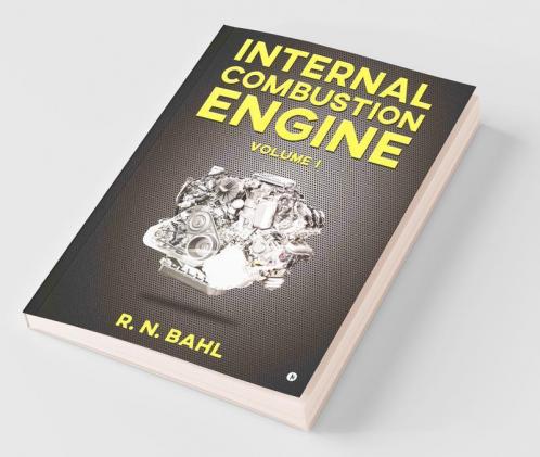 Internal Combustion Engine : Volume I