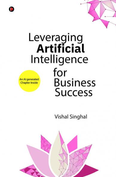 Leveraging Artificial Intelligence For Business Success