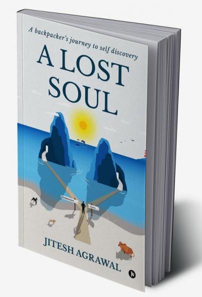 A Lost Soul: A backpacker’s journey to self discovery