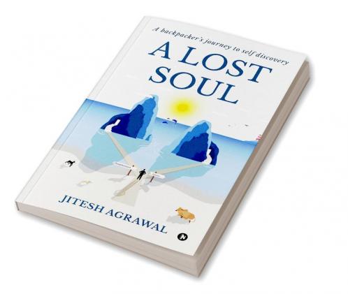 A Lost Soul: A backpacker’s journey to self discovery