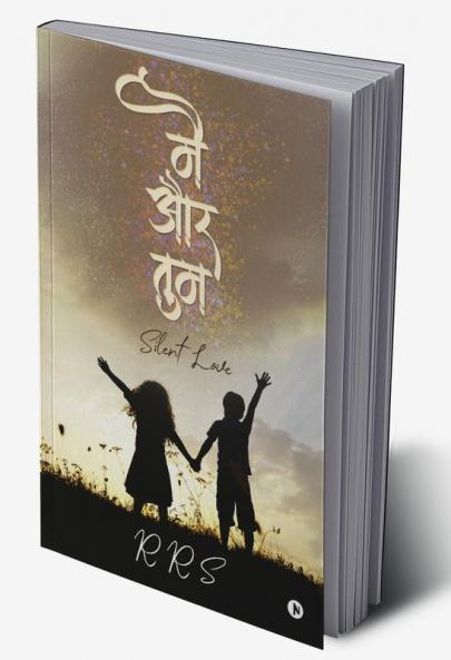 Mein Aur Tum / मै और तुम : SILENT LOVE