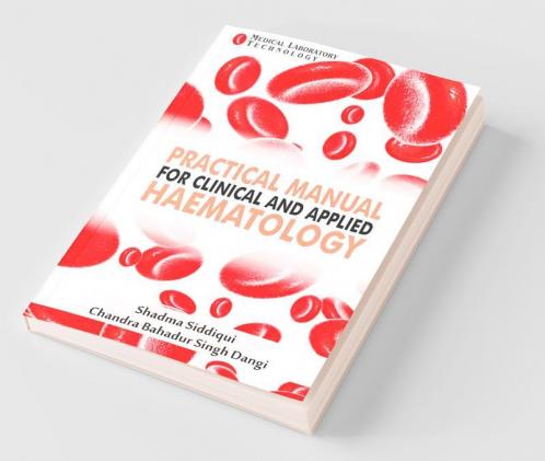 Practical Manual For Clinical And Applied Haematology : Medical Lab Technology