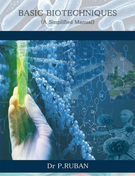 Basic Bio Techniques : A Simplified Manual