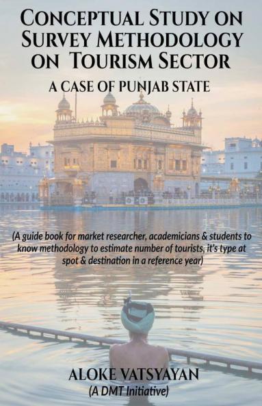 Conceptual Study On Survey Methodology On Tourism Sector - A Case Of Punjab State
