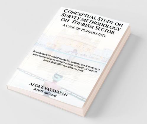 Conceptual Study On Survey Methodology On Tourism Sector - A Case Of Punjab State