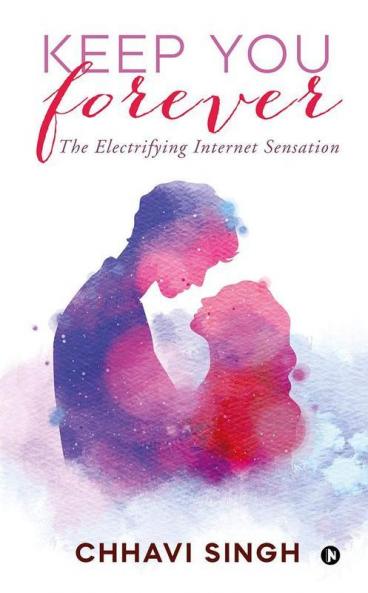 Keep You Forever : The Electrifying Internet Sensation